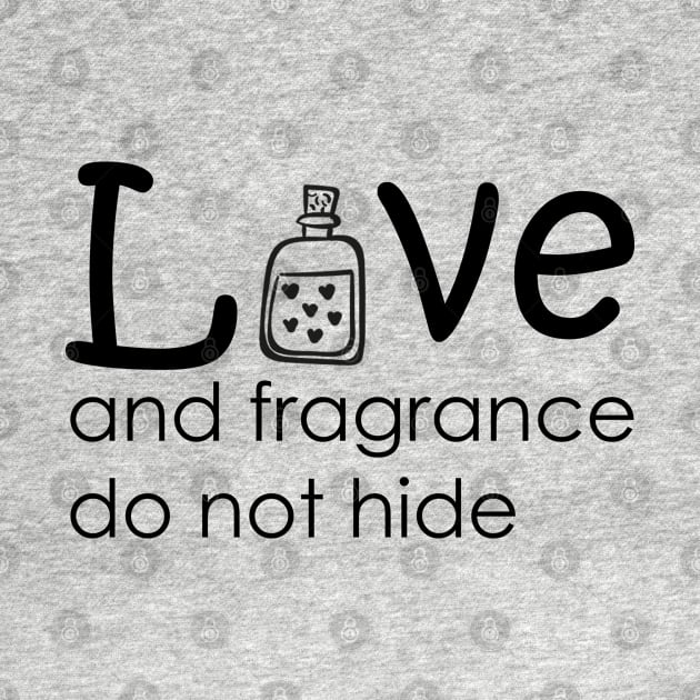 Love and fragrance do not hide by waseem